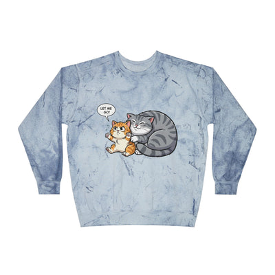 Let Me Go Cat style 4 Crewneck Tie-Dye Cozy Sweatshirt