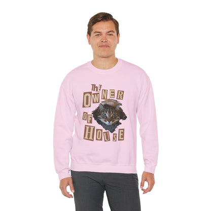Cat is The Owner of House Unisex Crewneck Sweatshirt