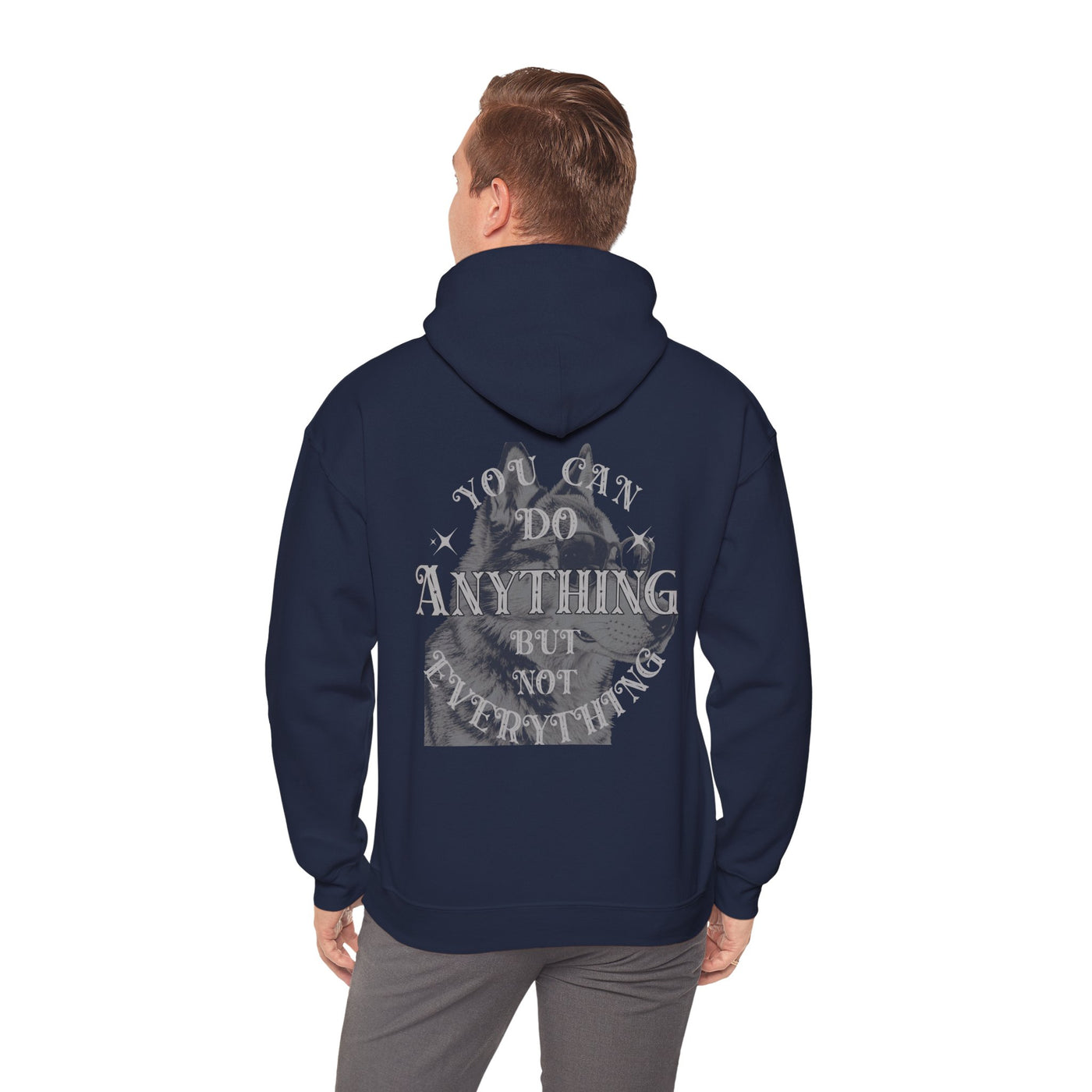 Dog Lover plus Slogan on Back Unisex Pullover Hoodie with graphic saying 'You can do anything but not everything'