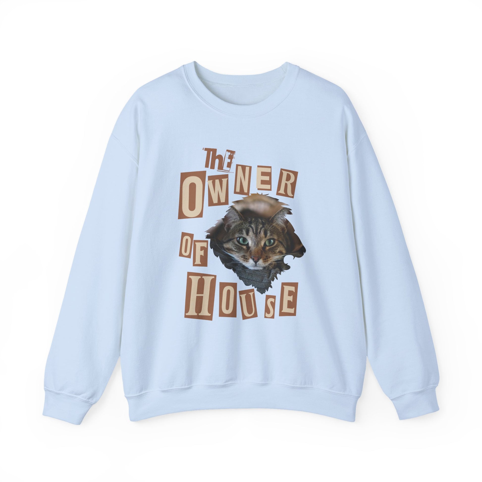 Cat is The Owner of House Unisex Crewneck Sweatshirt featuring a cat graphic and bold lettering.
