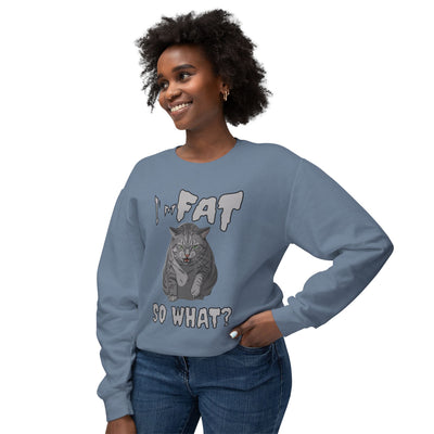 I'm Fat. So What? Cat Poster Design Unisex Crewneck Sweatshirt