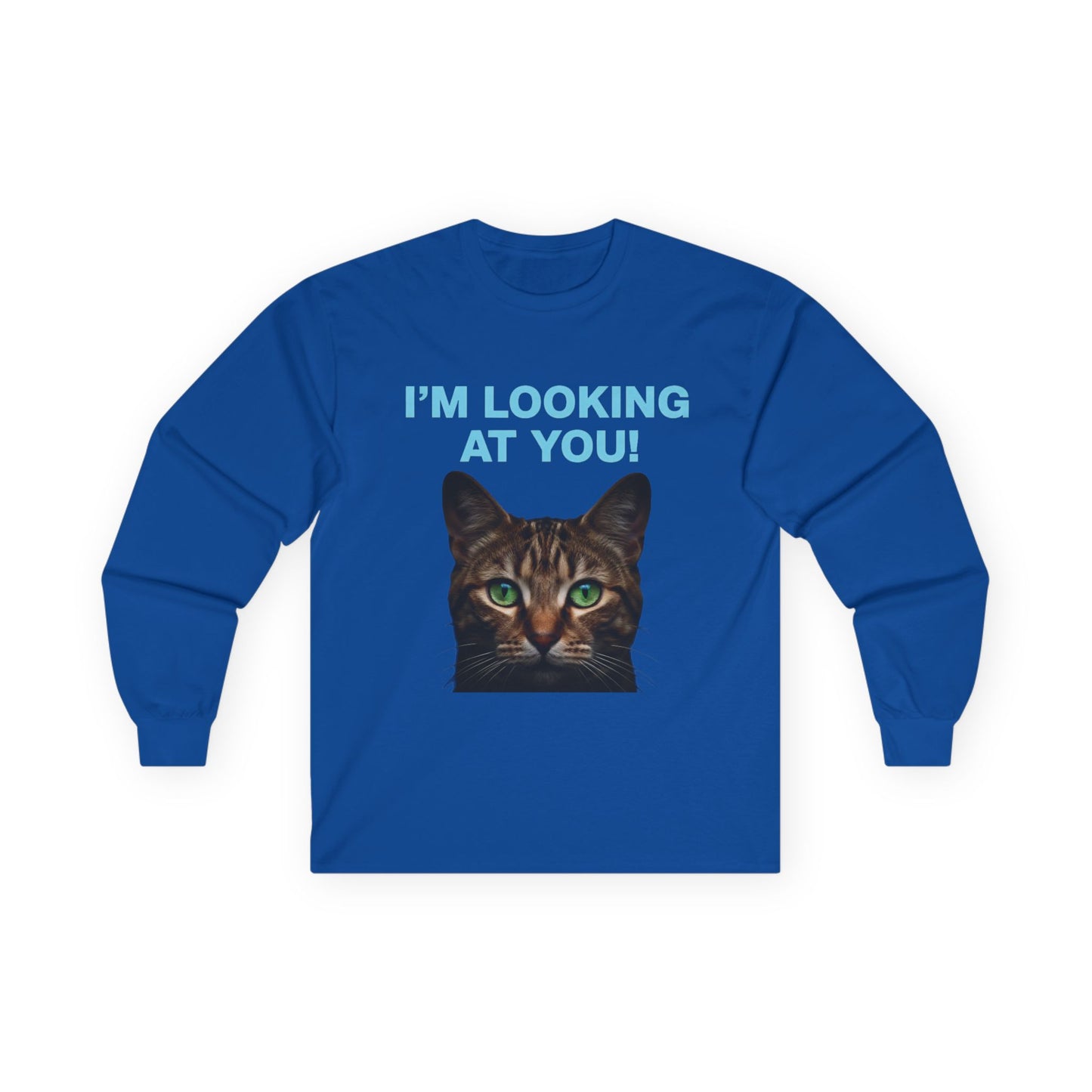 I'M LOOKING AT YOU Cat Playful Design Unisex Long Sleeve