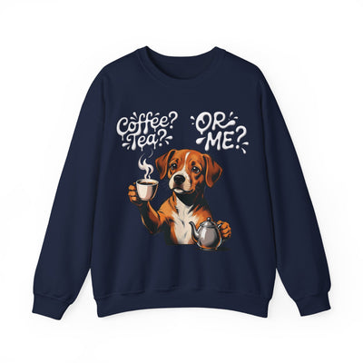 Coffee? Tea? Or Me? Dog Graphic Unisex Crewneck Sweatshirt