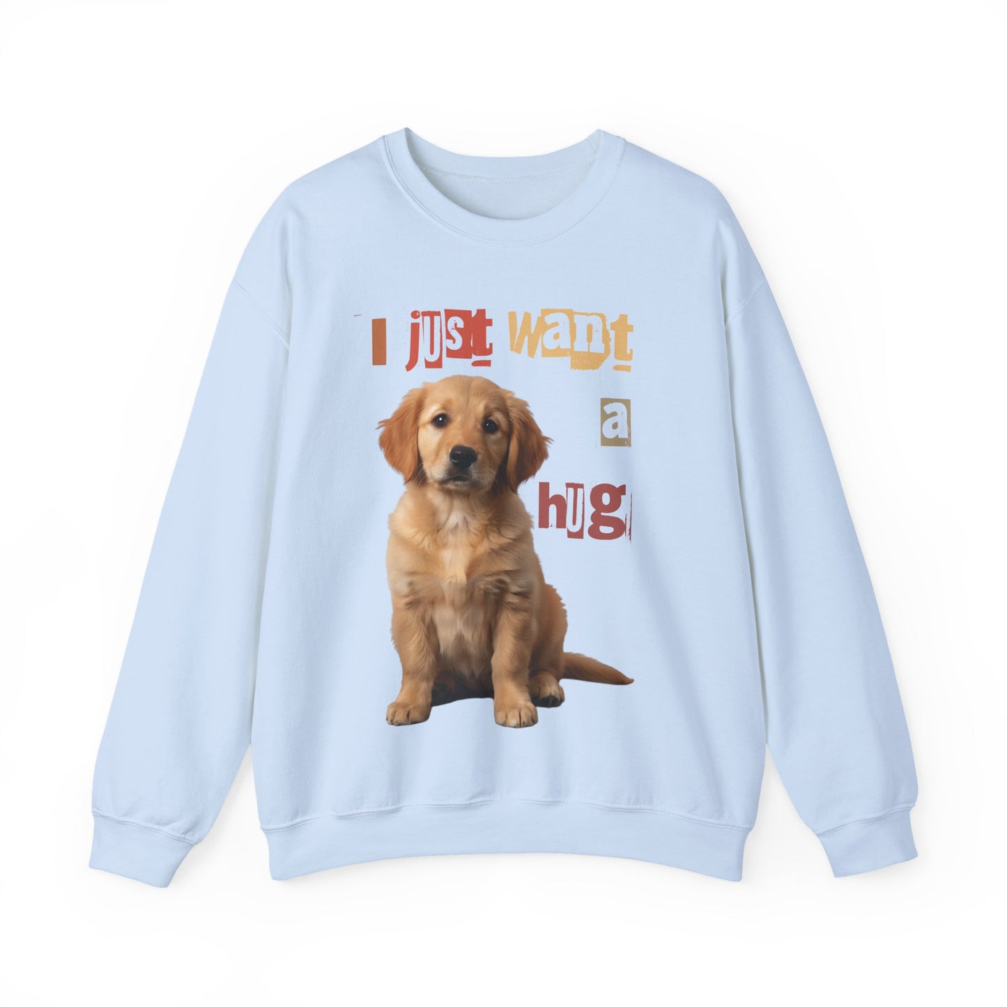 Dog just want a Hug Unisex Crewneck Sweatshirt featuring a ginger dog and playful lettering design.