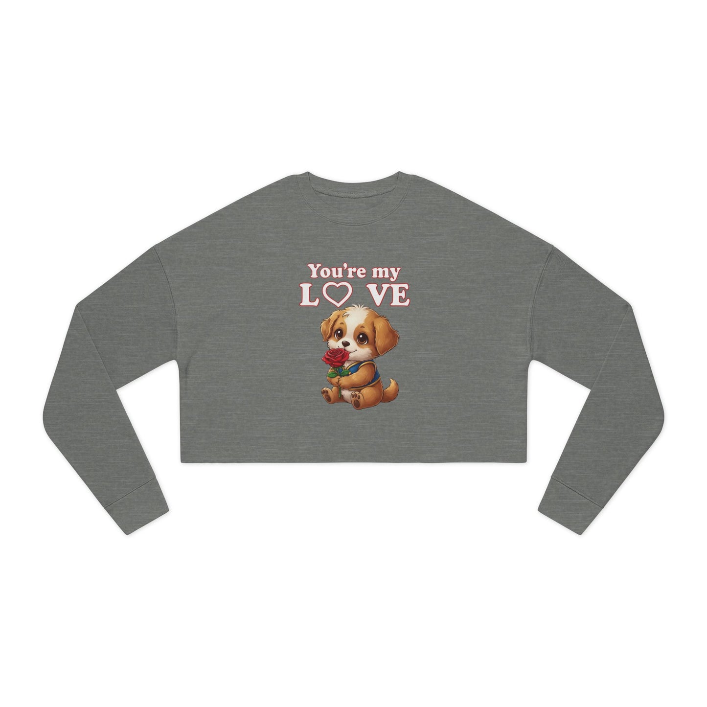 Cropped Dog Lover Women Sweatshirt - You're My Love style 1