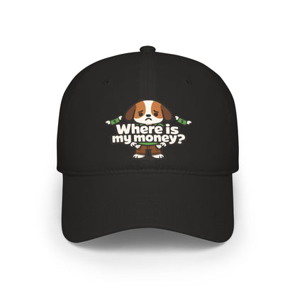 Where is my money Cute Dog Low Profile Cap Hat
