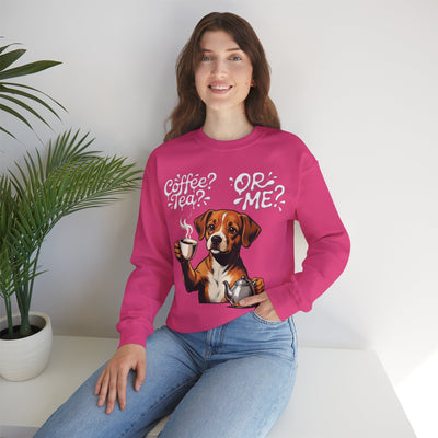 Coffee? Tea? Or Me? Dog Graphic Unisex Crewneck Sweatshirt