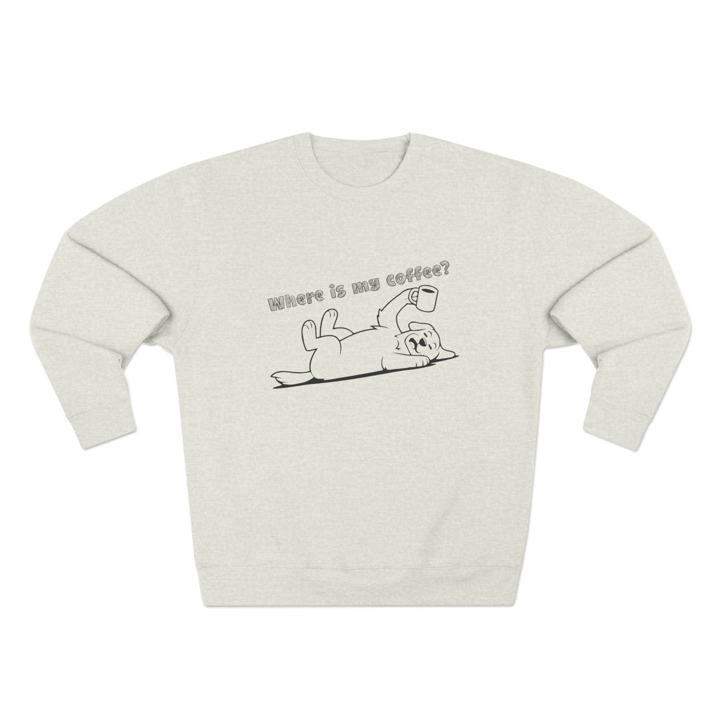 "Where is my coffee?" Dog Outline style 1 Unisex Crewneck Sweatshirt