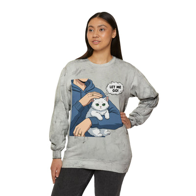 Let Me Go Cat style 1 Crewneck Tie-Dye Cozy Sweatshirt