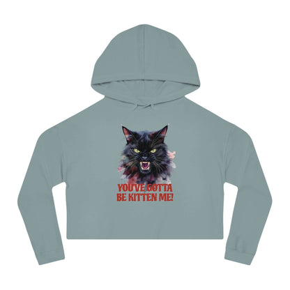 You've Gotta Be Kitten Me - Black Cat Women Cropped Hoodie with fierce cat graphic on soft fabric.
