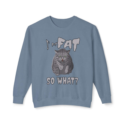 I'm Fat So What - Cat Poster Unisex Crewneck Sweatshirt featuring a humorous cat graphic.