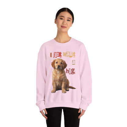 Dog just want a Hug Unisex Crewneck Sweatshirt