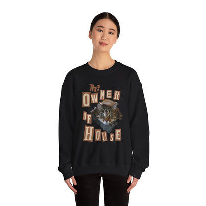 Cat is The Owner of House Unisex Crewneck Sweatshirt