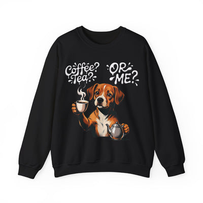 Coffee? Tea? Or Me? Dog Graphic Unisex Crewneck Sweatshirt