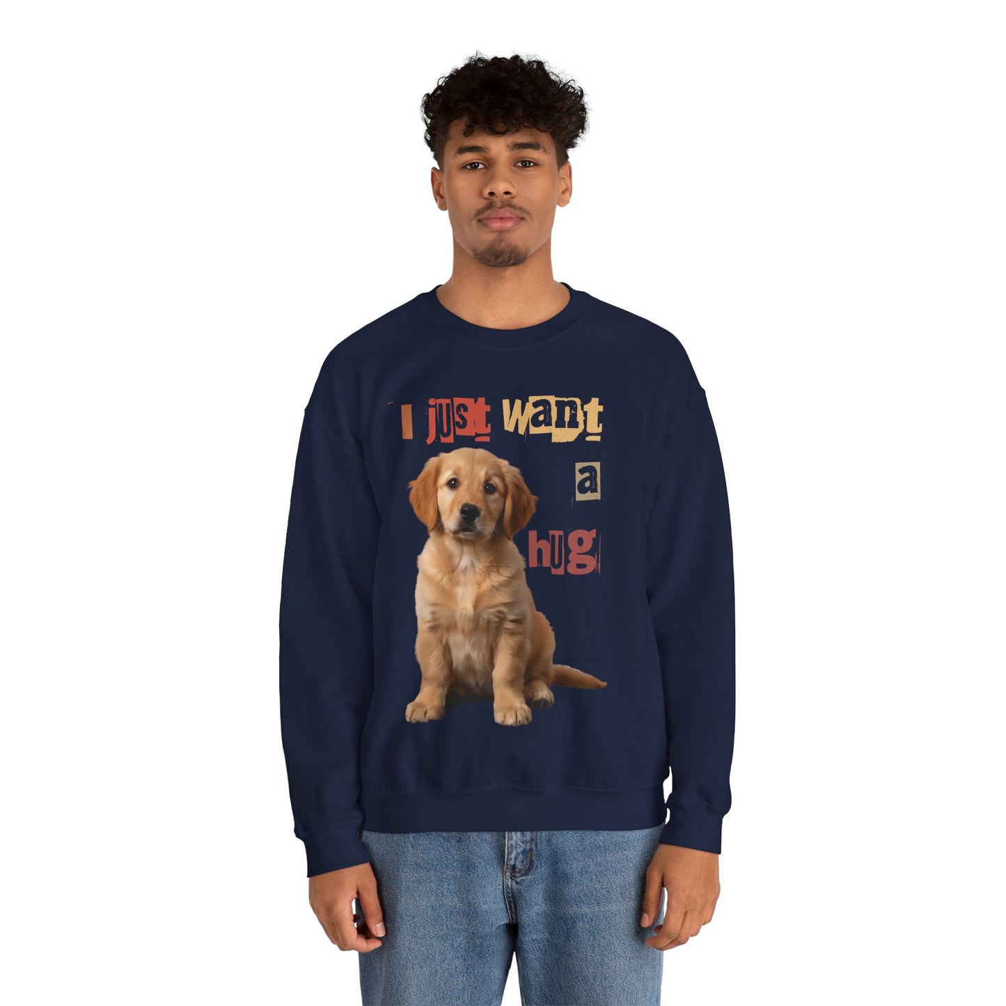 Dog just want a Hug Unisex Crewneck Sweatshirt