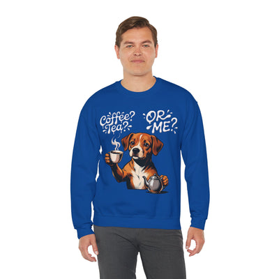 Coffee? Tea? Or Me? Dog Graphic Unisex Crewneck Sweatshirt