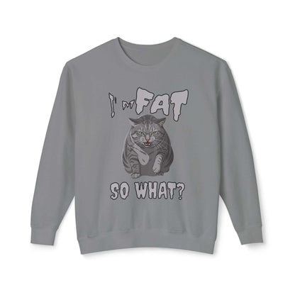 I'm Fat So What - Cat Poster Unisex Crewneck Sweatshirt featuring a playful cat graphic.