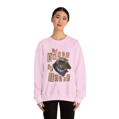 Cat is The Owner of House Unisex Crewneck Sweatshirt