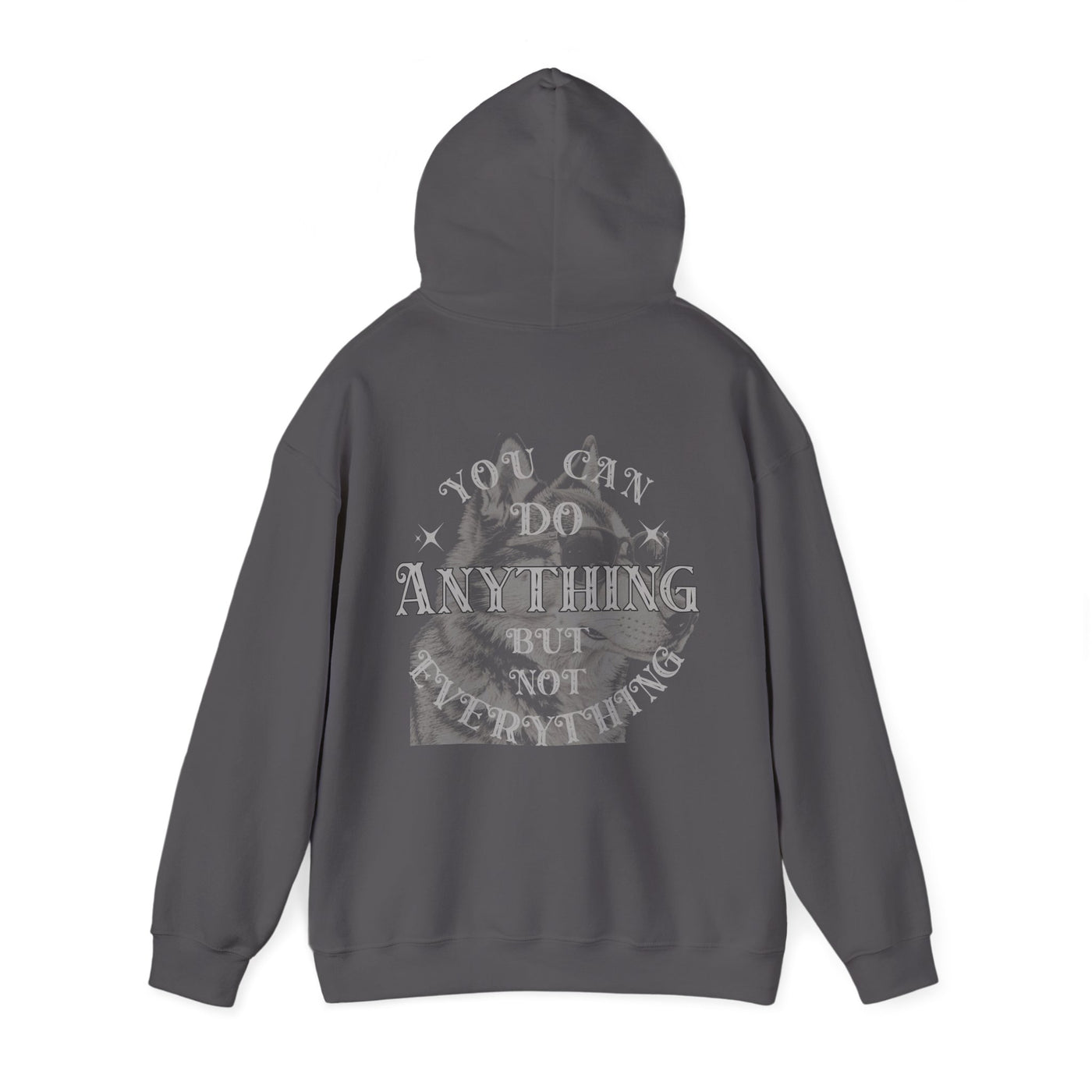 Dog Lover plus Slogan on Back Unisex Pullover Hoodie with graphic slogan 'You can do anything but not everything'.