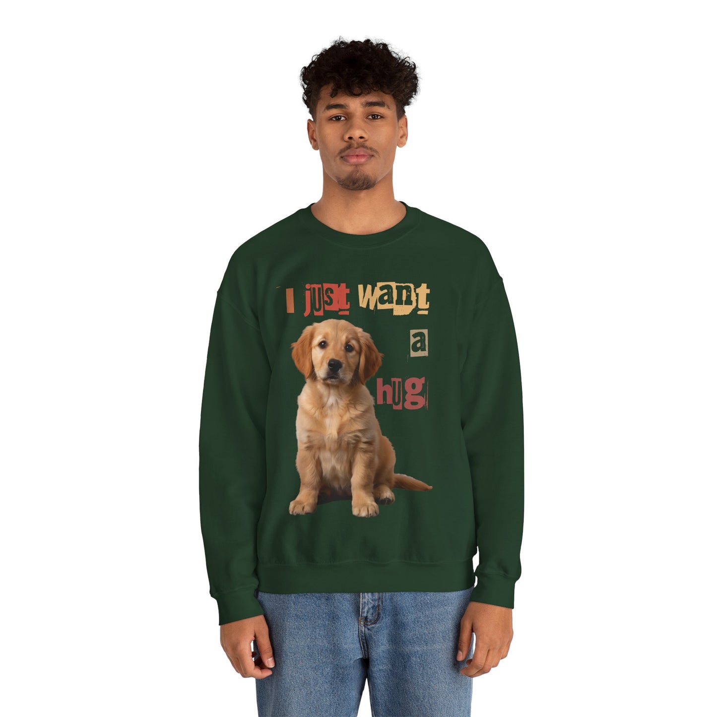 Dog just want a Hug Unisex Crewneck Sweatshirt
