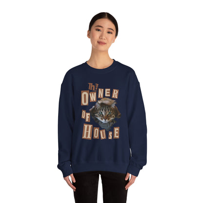 Cat is The Owner of House Unisex Crewneck Sweatshirt