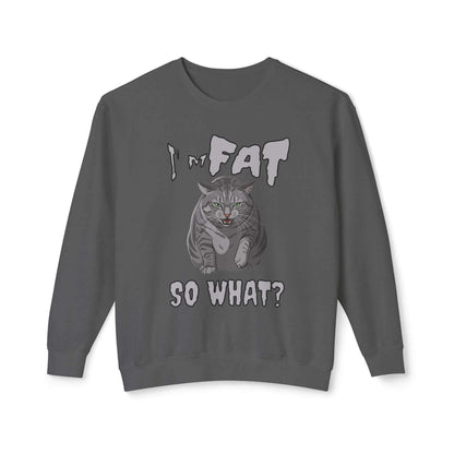 I'm Fat So What - Cat Poster Unisex Crewneck Sweatshirt featuring a playful cat graphic.
