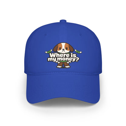 Where is my money Cute Dog Low Profile Cap Hat