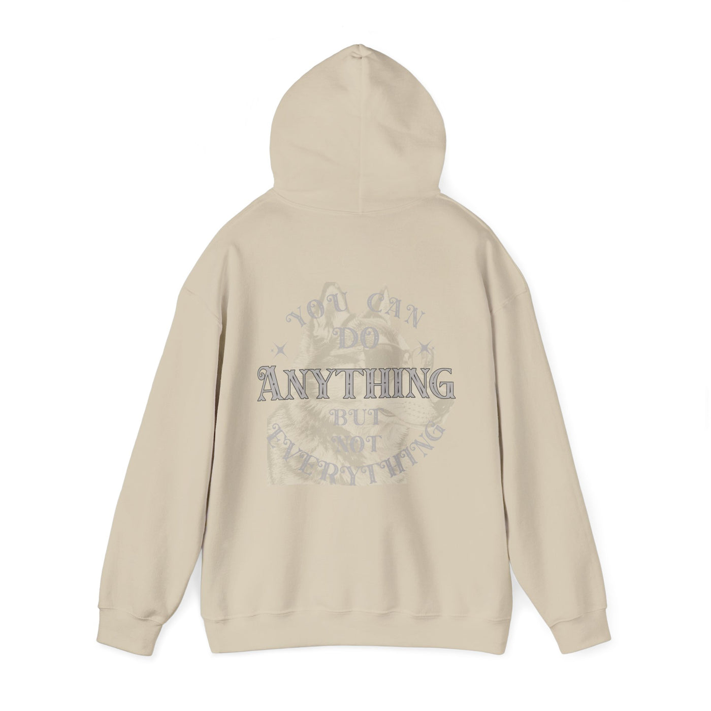 Dog Lover plus Slogan on Back Unisex Pullover Hoodie with back graphic saying 'You can do anything but not everything'.
