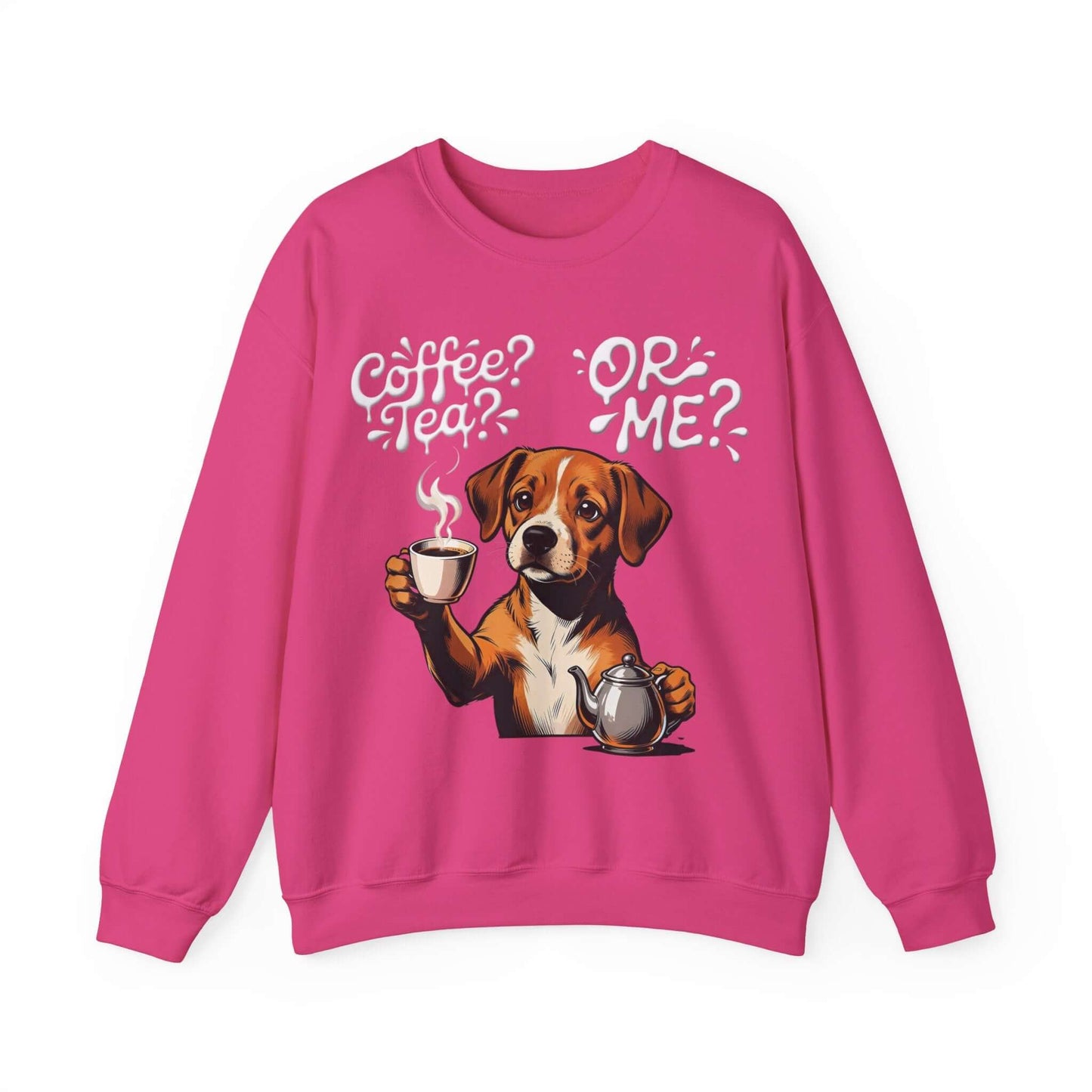 Coffee Tea Or Me - Dog Graphic Unisex Crewneck Sweatshirt