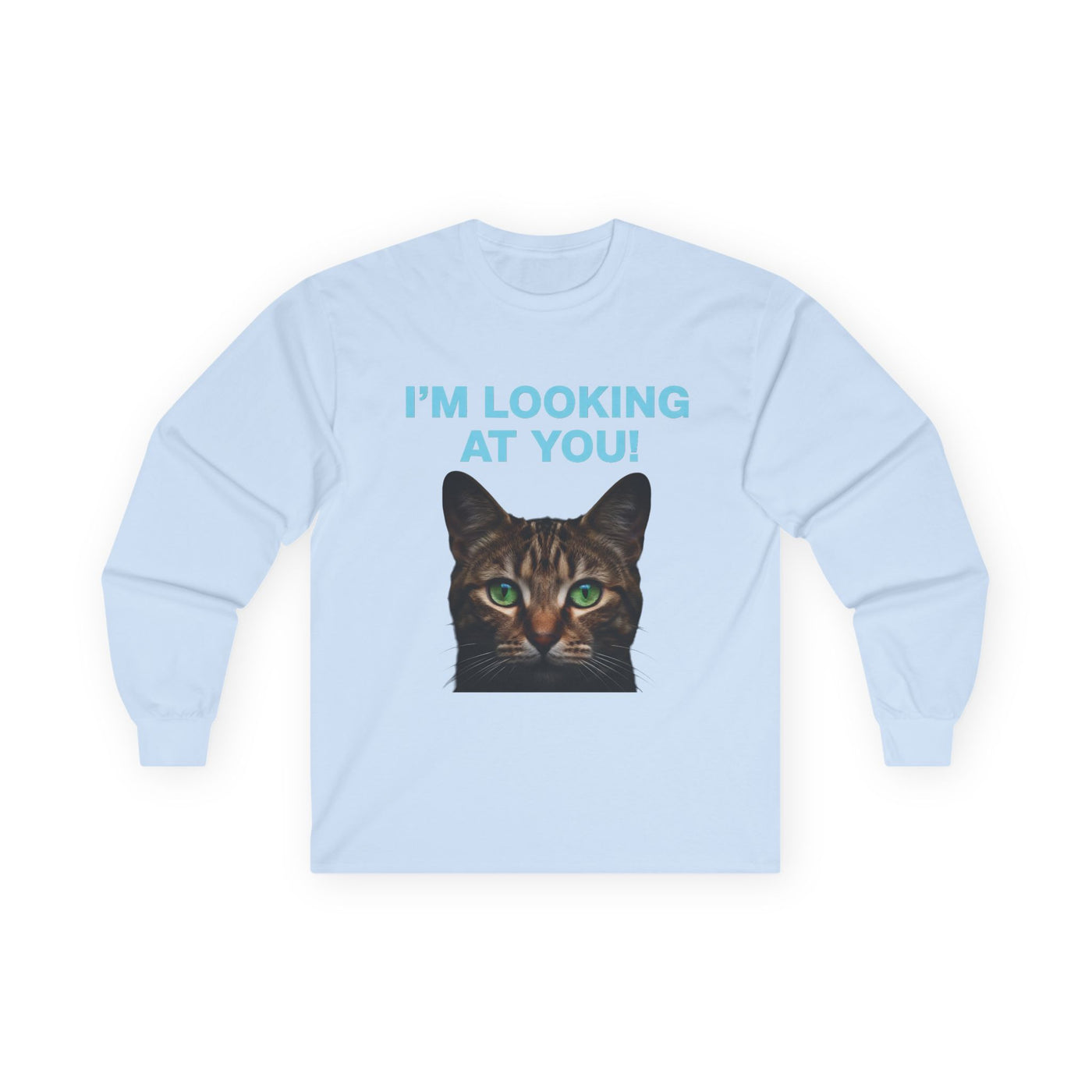 Cat Lover's Long Sleeve Tee - "I'M LOOKING AT YOU!"