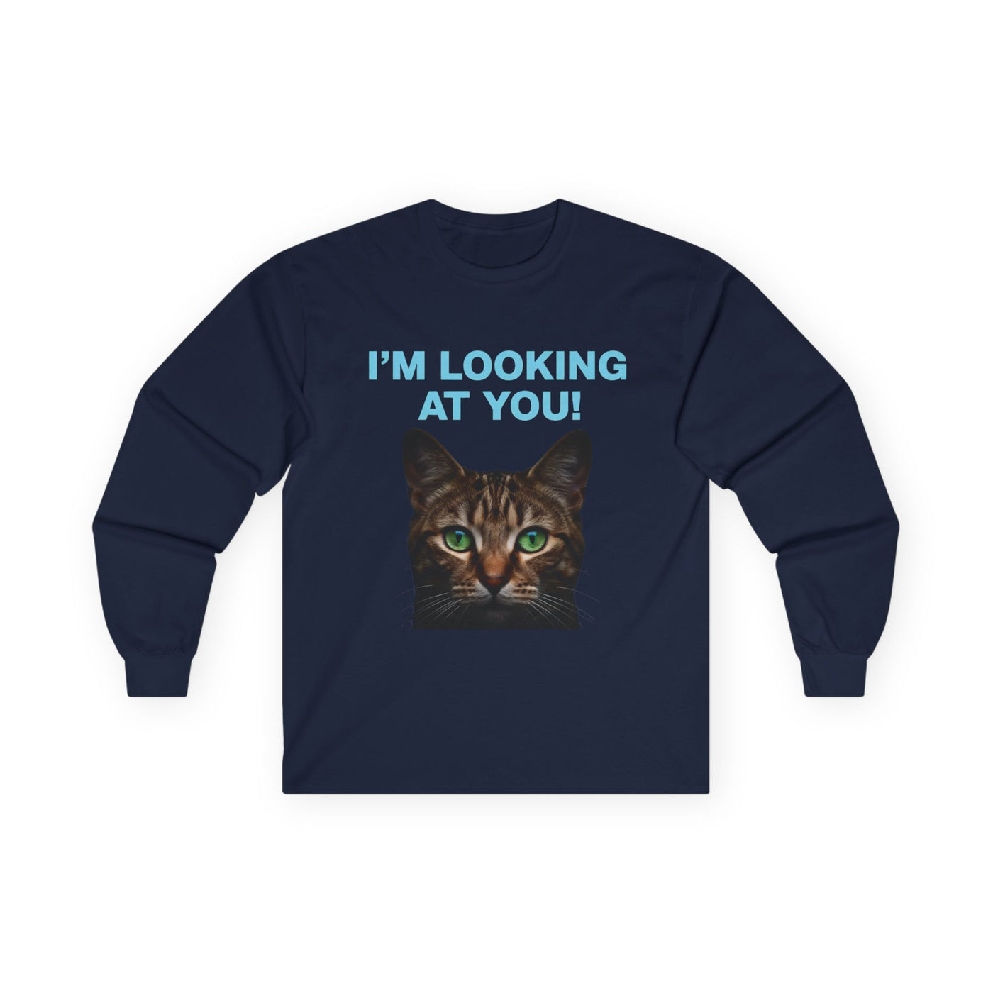 Cat Lover's Long Sleeve Tee - "I'M LOOKING AT YOU!"