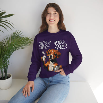 Coffee? Tea? Or Me? Dog Graphic Unisex Crewneck Sweatshirt