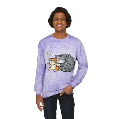 Let Me Go Cat style 4 Crewneck Tie-Dye Cozy Sweatshirt