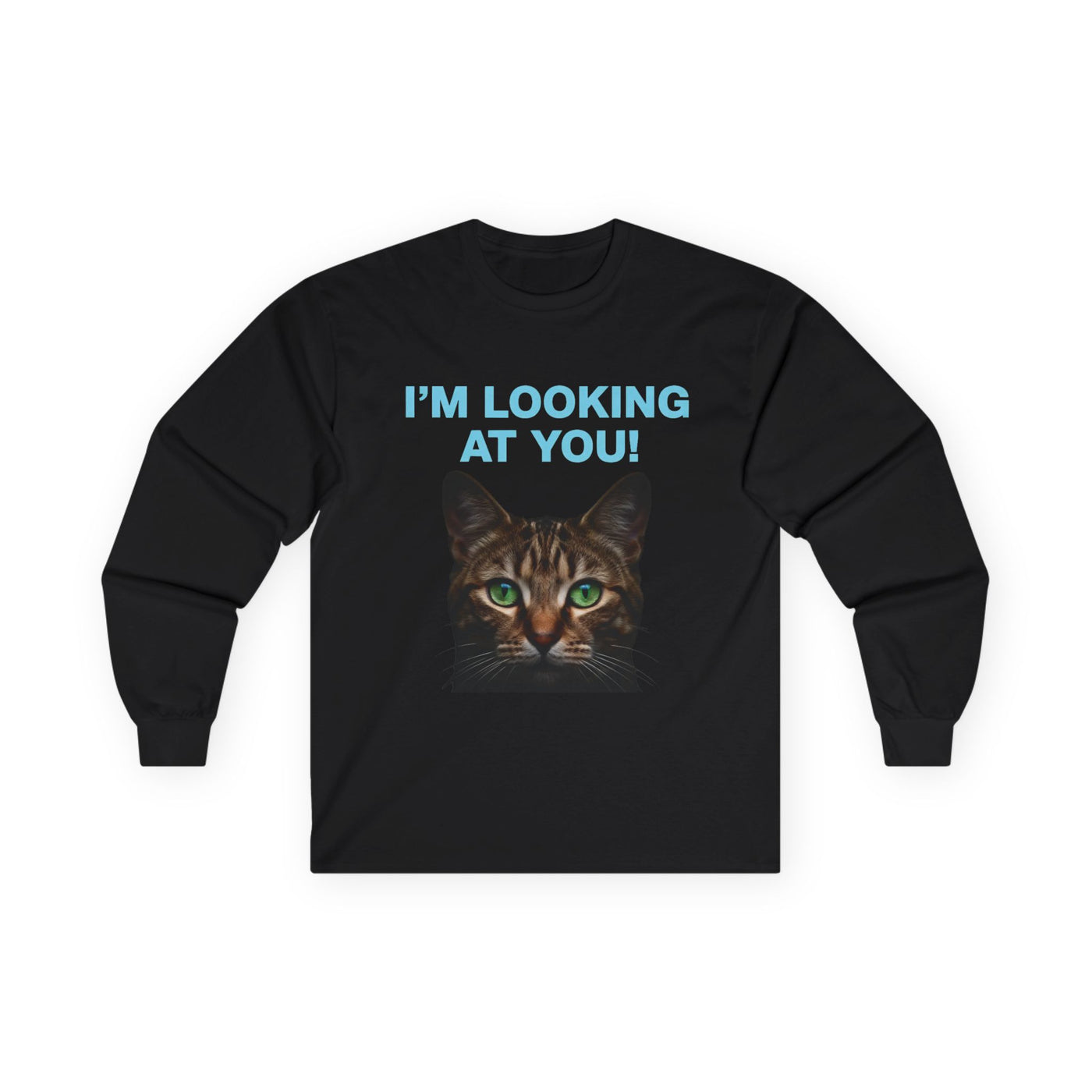 Cat Lover's Long Sleeve Tee - "I'M LOOKING AT YOU!"