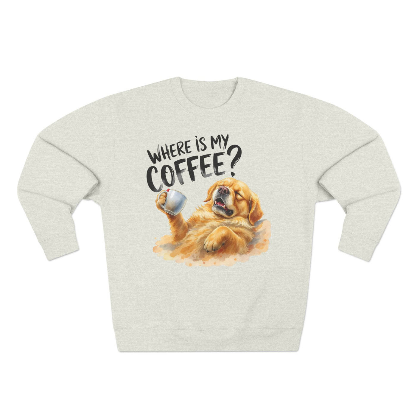 "Where is my coffee?" Dog Watercolor style 2 Unisex Crewneck Sweatshirt