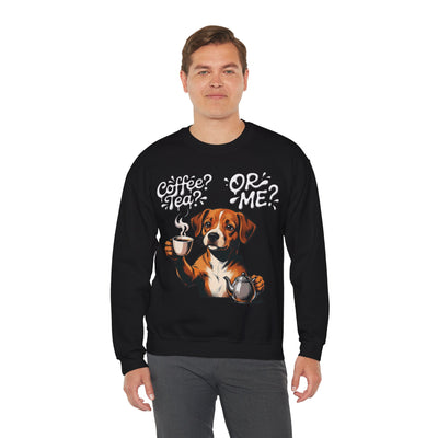 Coffee? Tea? Or Me? Dog Graphic Unisex Crewneck Sweatshirt