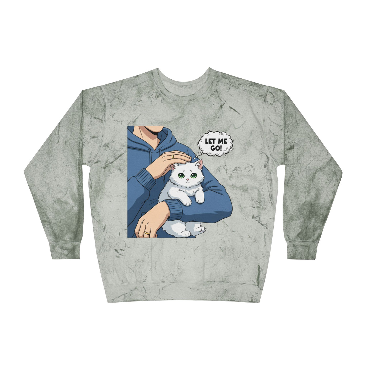 Let Me Go Cat style 1 Crewneck Tie-Dye Cozy Sweatshirt