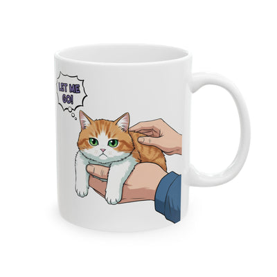 Let Me Go! Cute Cat Ceramic Mug 11oz
