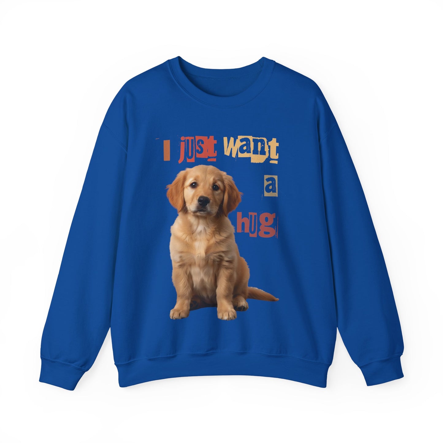 Dog just want a Hug Unisex Crewneck Sweatshirt featuring a ginger dog and playful lettering.